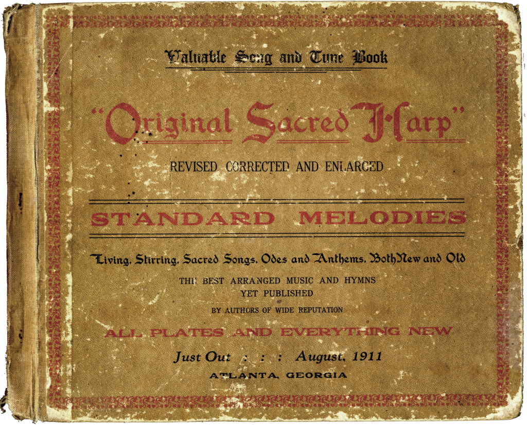 Front cover of J. S. James et al., eds., Original Sacred Harp (Atlanta, GA, 1911), [second printing].